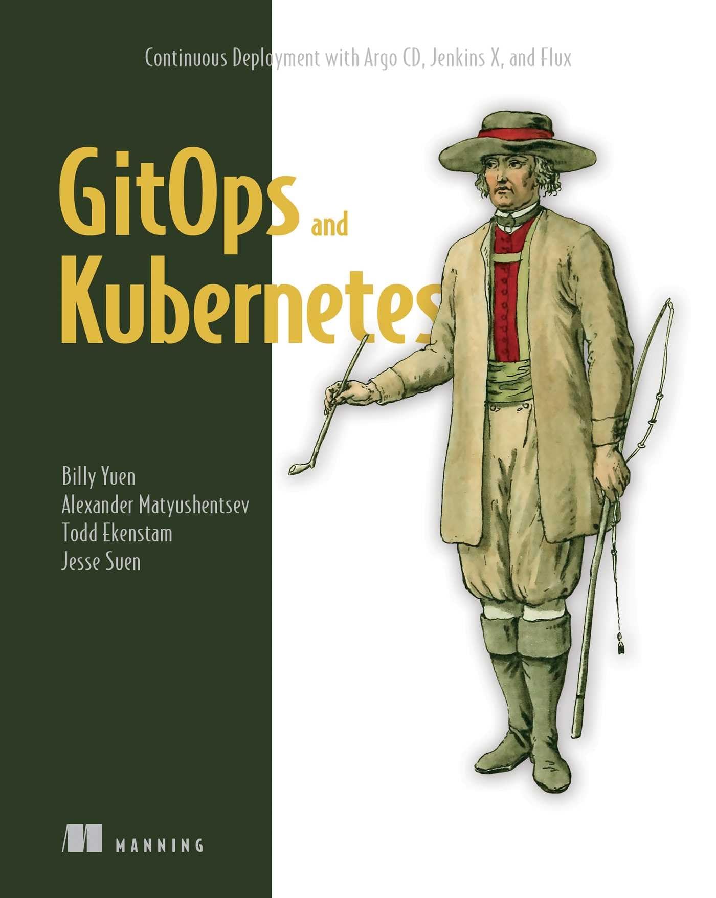 Gitops and Kubernetes: Continuous Deployment wi. Yuen, Matyushentsev, Ekenst**