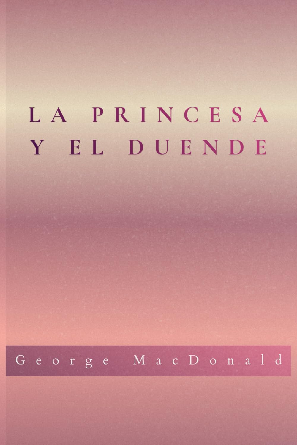 LA PRINCESA Y EL DUENDE (Spanish Translation) (Obras Maestras)