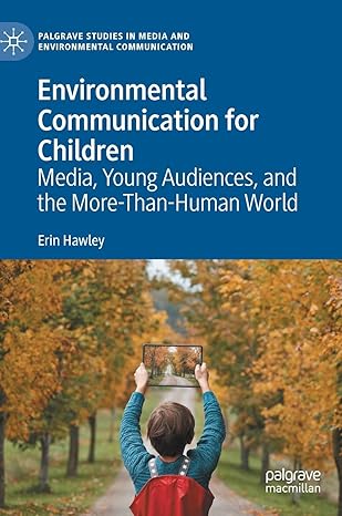 Environmental Communication for Children: Media, Young Audiences, and the More-Than-Human World (Palgrave Studies in Media and Environmental Communication)-Wow! eBook