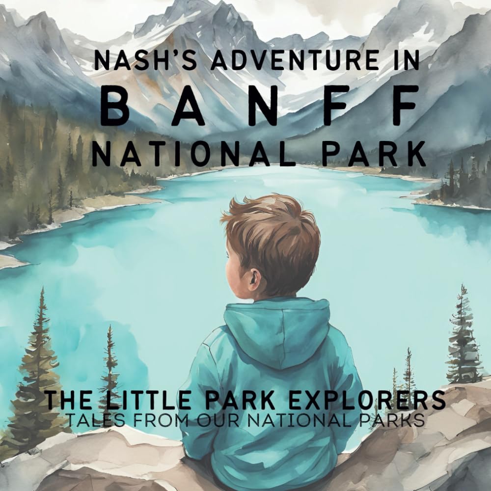 The little park explorers collections: Banff National Park: Tales from our national parks