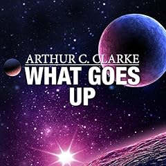What Goes Up Audiolibro Por Arthur C. Clarke arte de portada