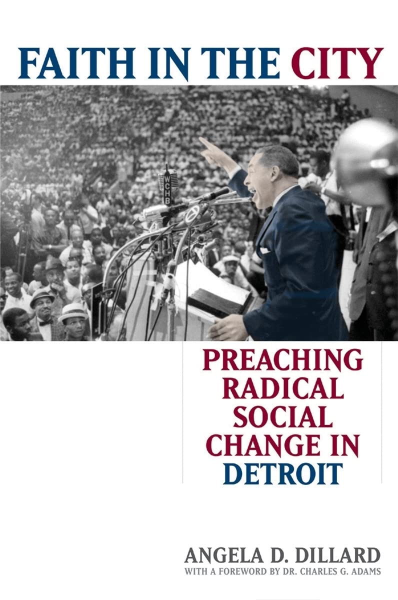 Faith in the City: Preaching Radical Social Change in Detroit