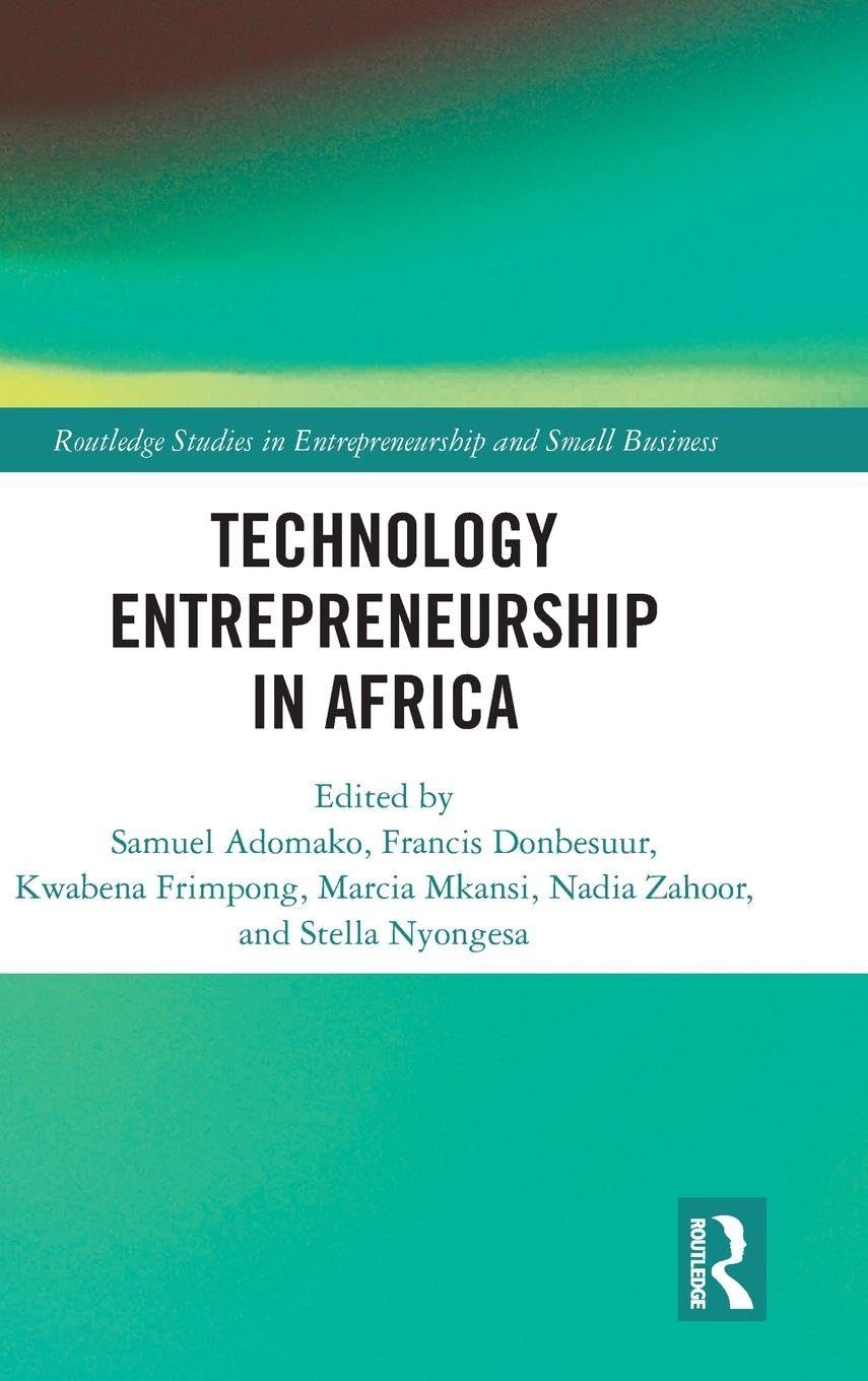 Technology Entrepreneurship in Africa (Routledge Studies in Entrepreneurship and Small Business)