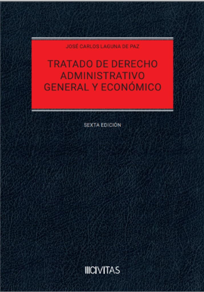 Tratado de Derecho Administrativo. General y Económico (Estudios y Comentario)