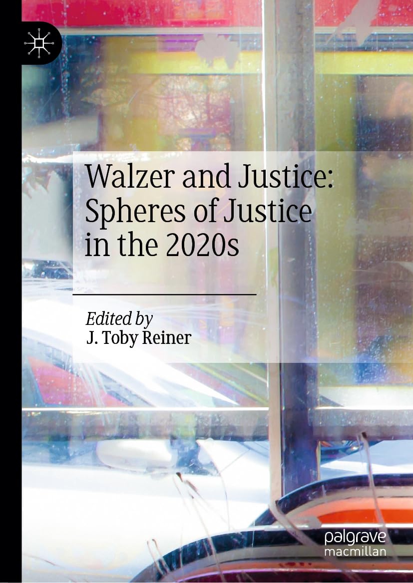 Walzer and Justice: Spheres of Justice in the 2020s