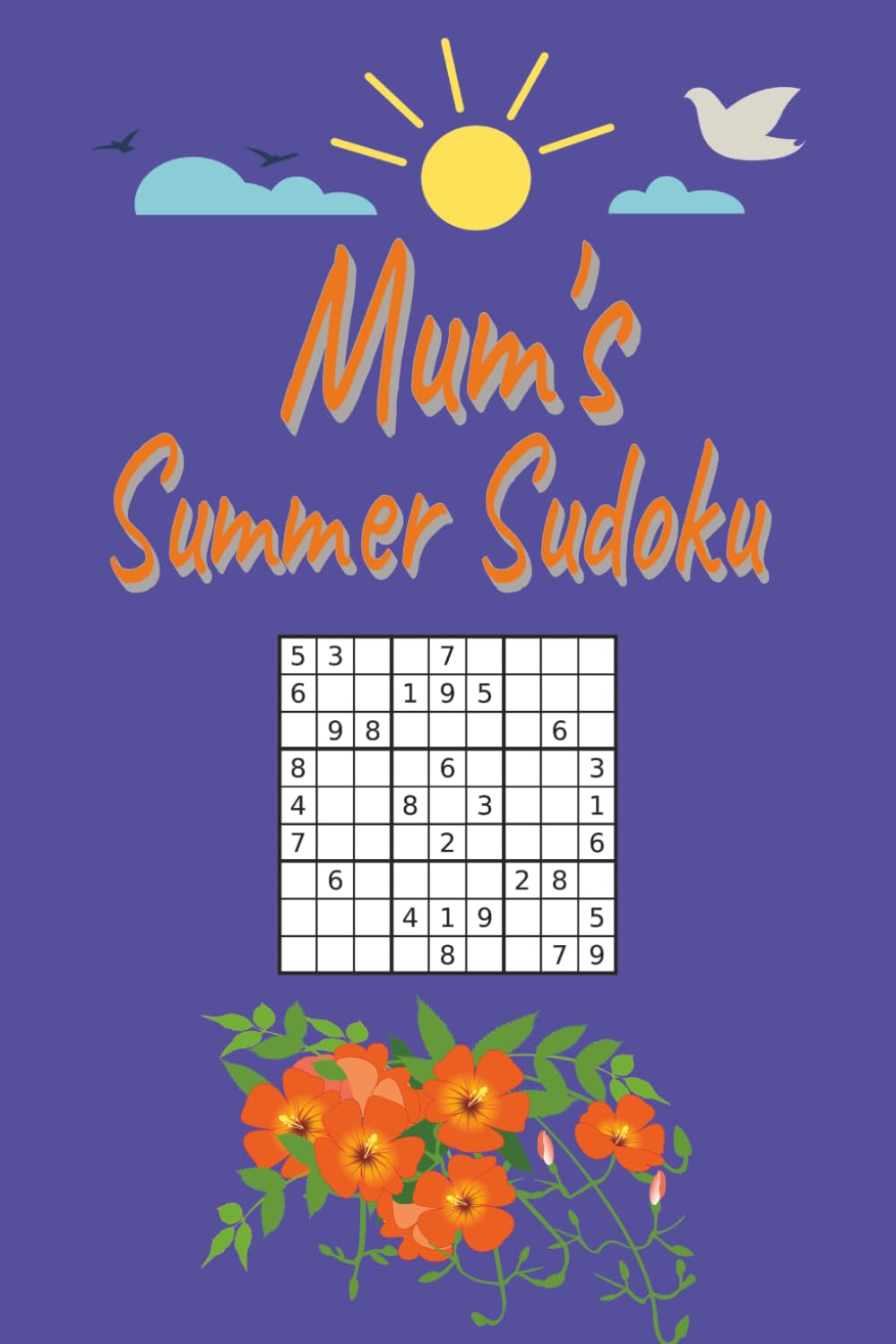 Mum's Summer Sudoku: 55 Puzzles