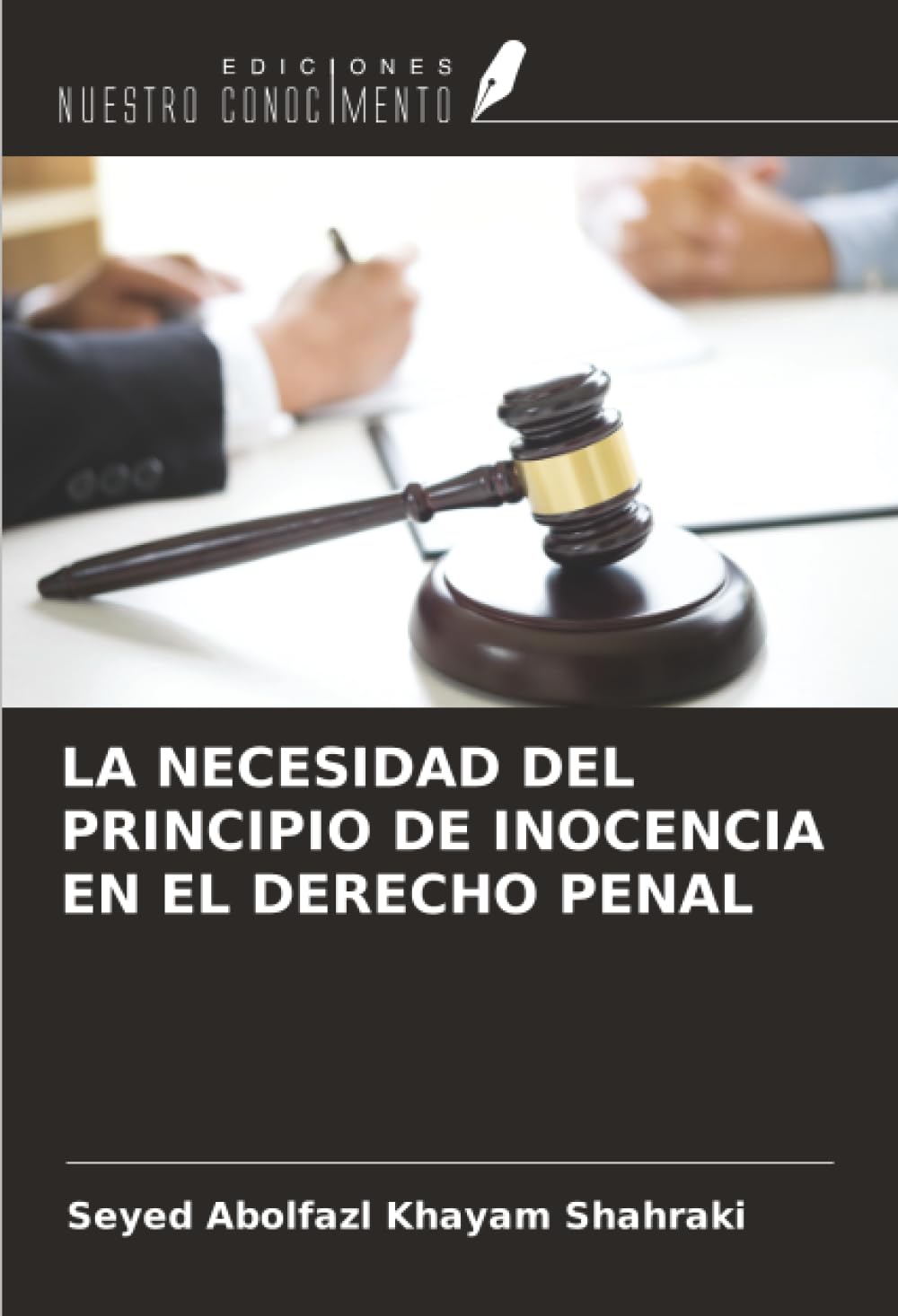 LA NECESIDAD DEL PRINCIPIO DE INOCENCIA EN EL DERECHO PENAL