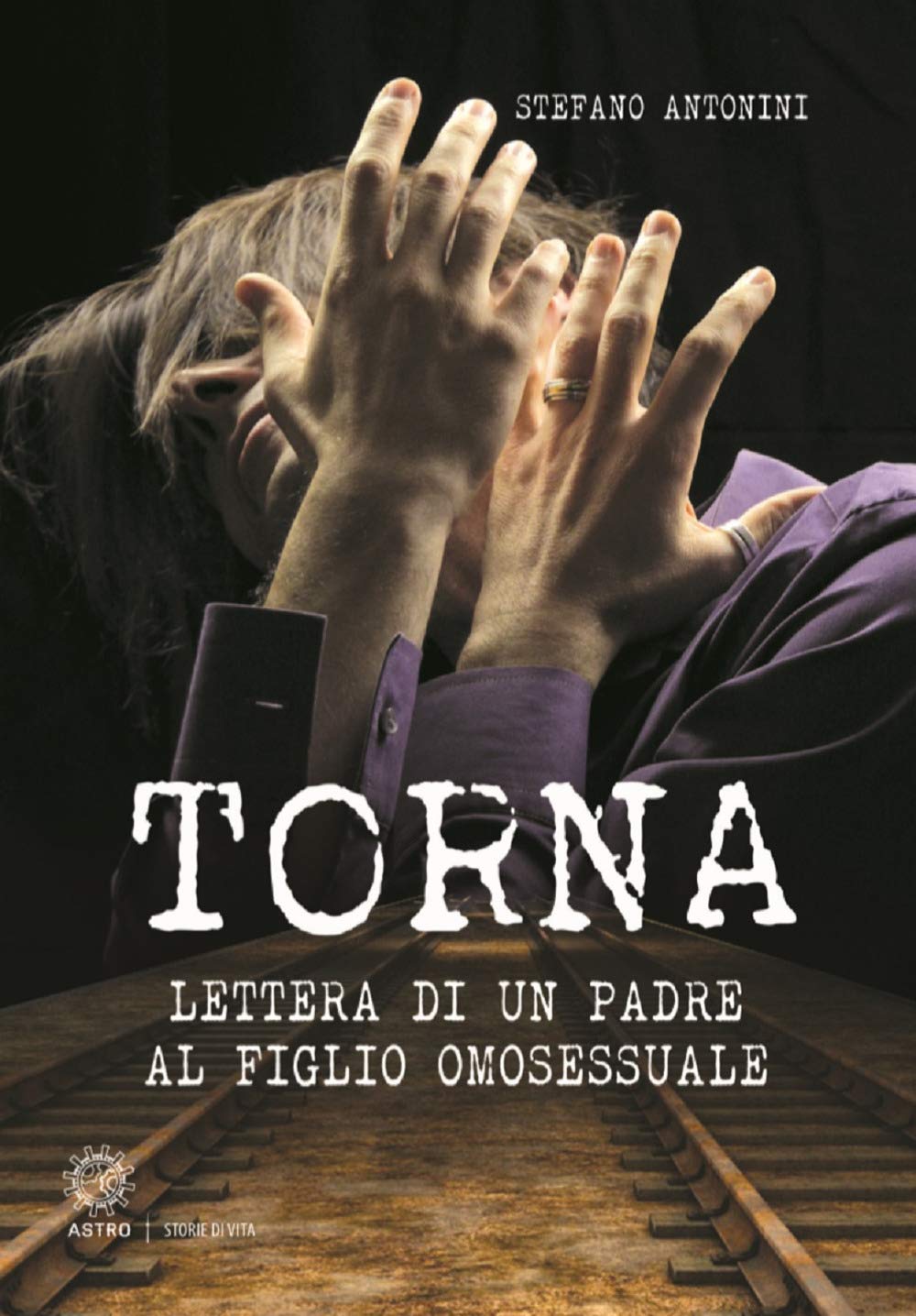 Torna. Lettera Di Un Padre Al Figlio Omosessuale - 4