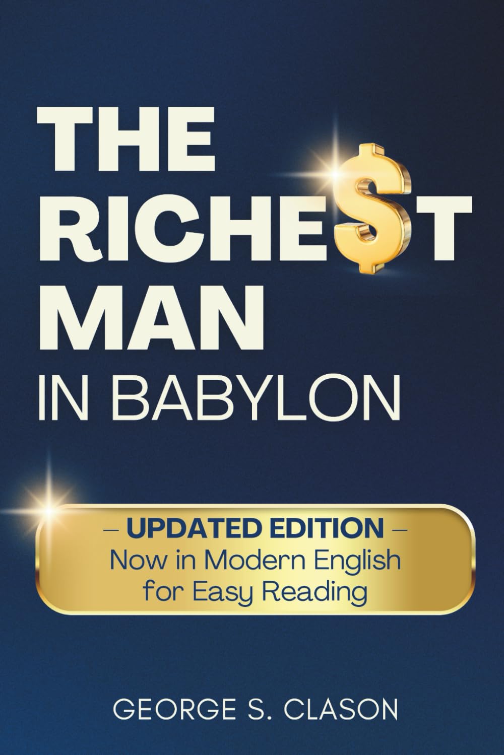 The Richest Man in Babylon: UPDATED EDITION — Now in Modern English for ...