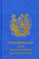 Theophany and Sacraments of Initiation 0921440375 Book Cover