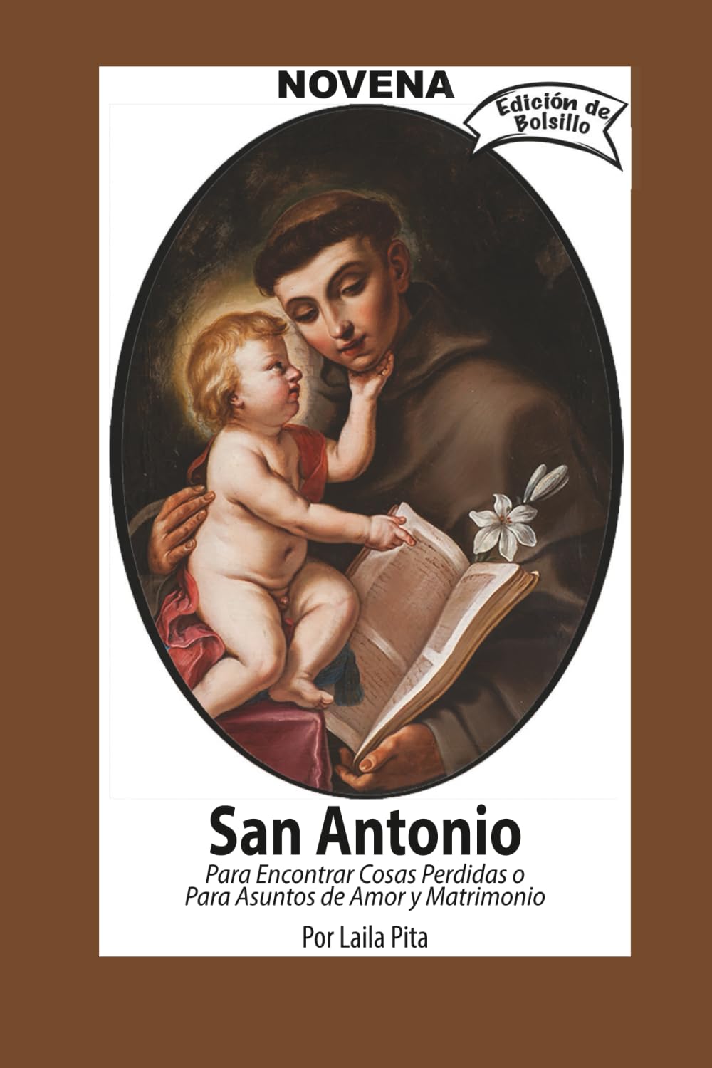 Novena De San Antonio De Padua Para Encontrar Cosas Perdidas o Para Asuntos de Amor y Matrimonio