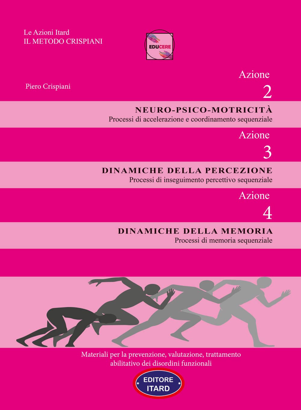 Dislessia-Disgrafia. Azione 2-3-4. Motricità. Percezione. Memoria. Materiali Per La Prevenzione, Valutazione, Trattamento Abilitativo Dei Disordini Funzionali - 4