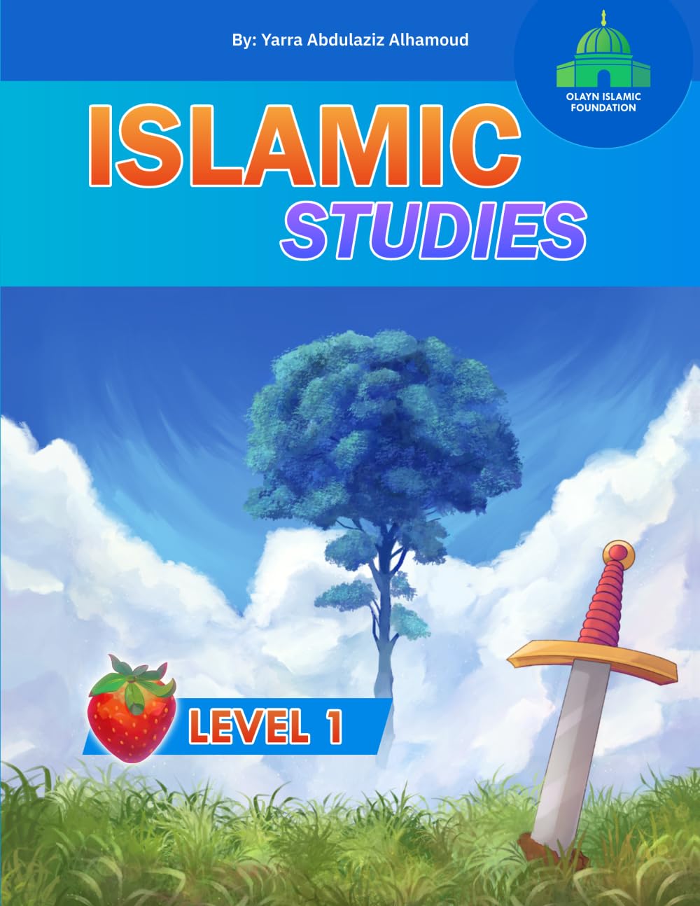 Islamic Studies Level 1: Interactive Textbook for Kids, Beginners & Reverts | Quran, Five Pillars, Hadith & Islamic Manners with QR Code Video Lessons
