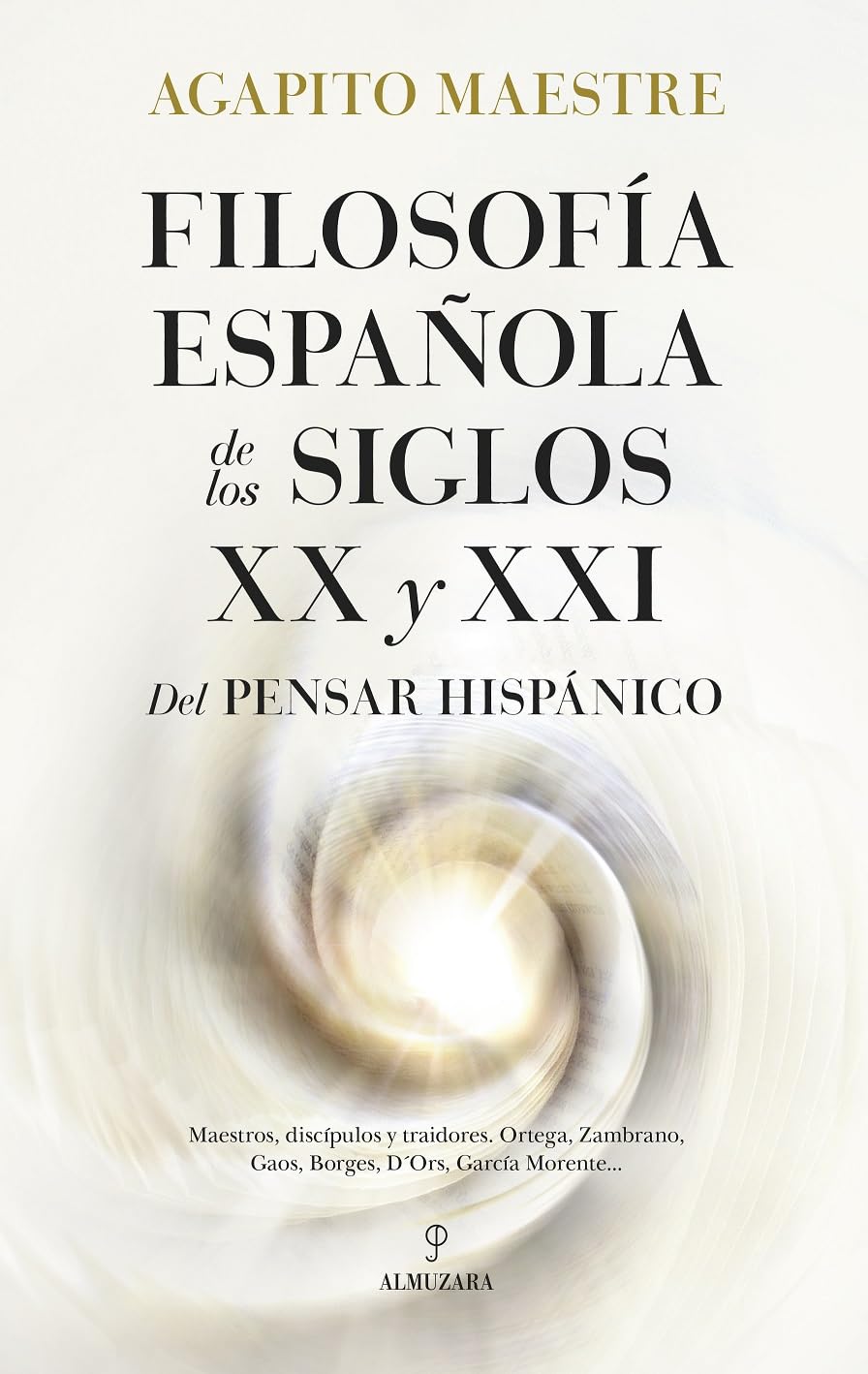 Filosofia Espanola de Los Siglos XX Y XXI: Del pensar hispánico (Filosofía, cultura y sociedad)