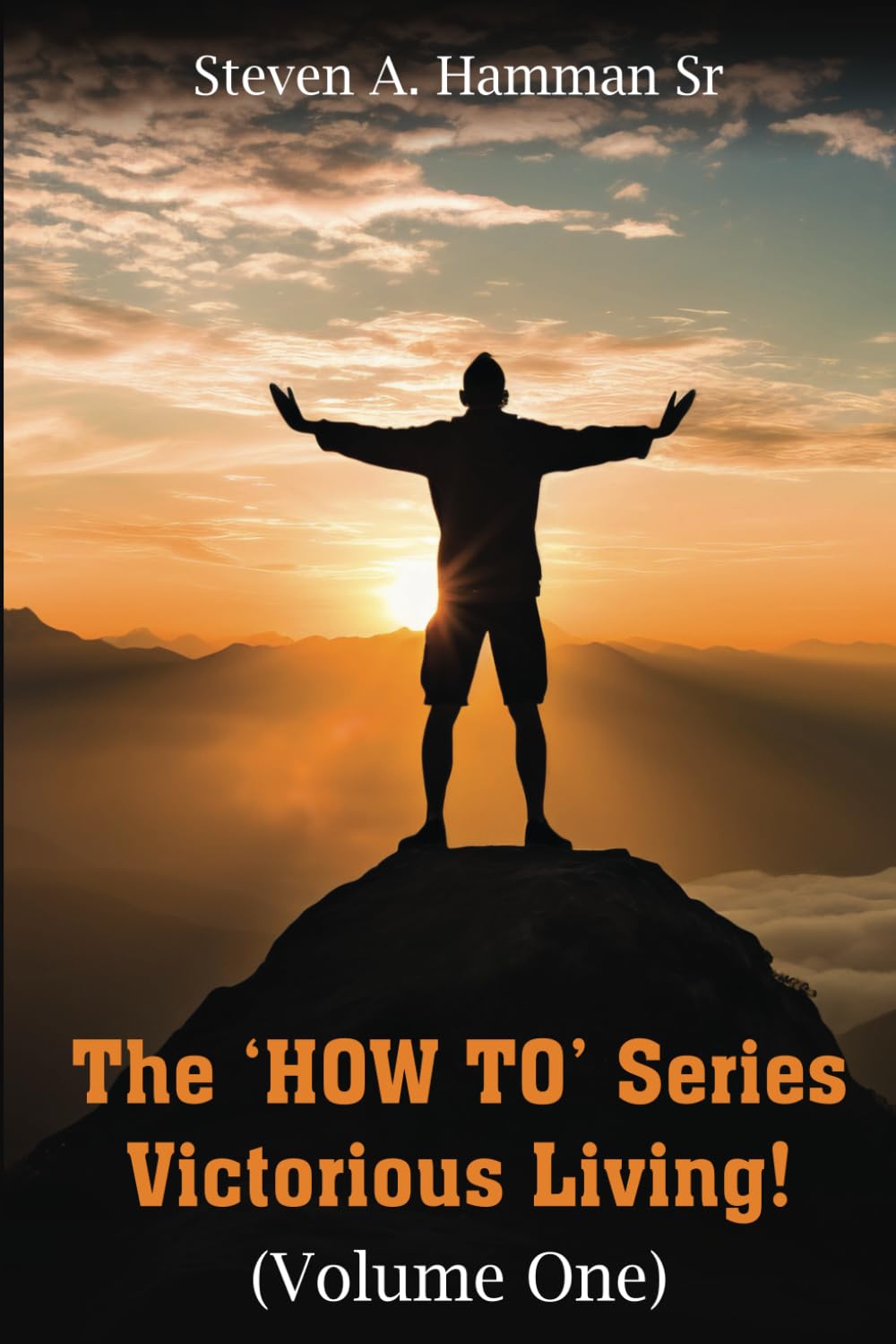 The 'HOW TO' Series Victorious Living!: (Volume One)