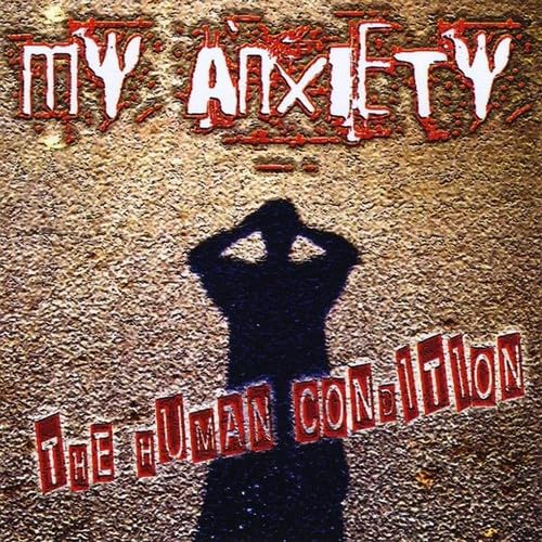 Human Condition [Audio CD] My Anxiety