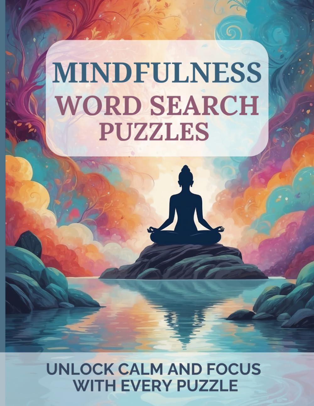Mindfulness word search puzzle book: Stress and anxiety relief relaxing word search puzzle book for adults and children| 83 pages, 8.5x11"