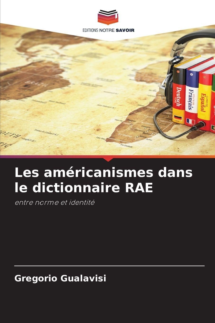 Les américanismes dans le dictionnaire RAE: entre norme et identité