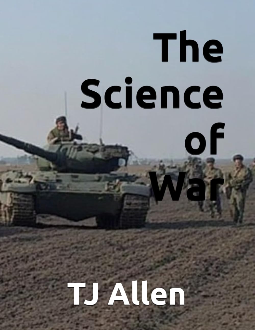 The Science of War: 114 (The Science of Everything)