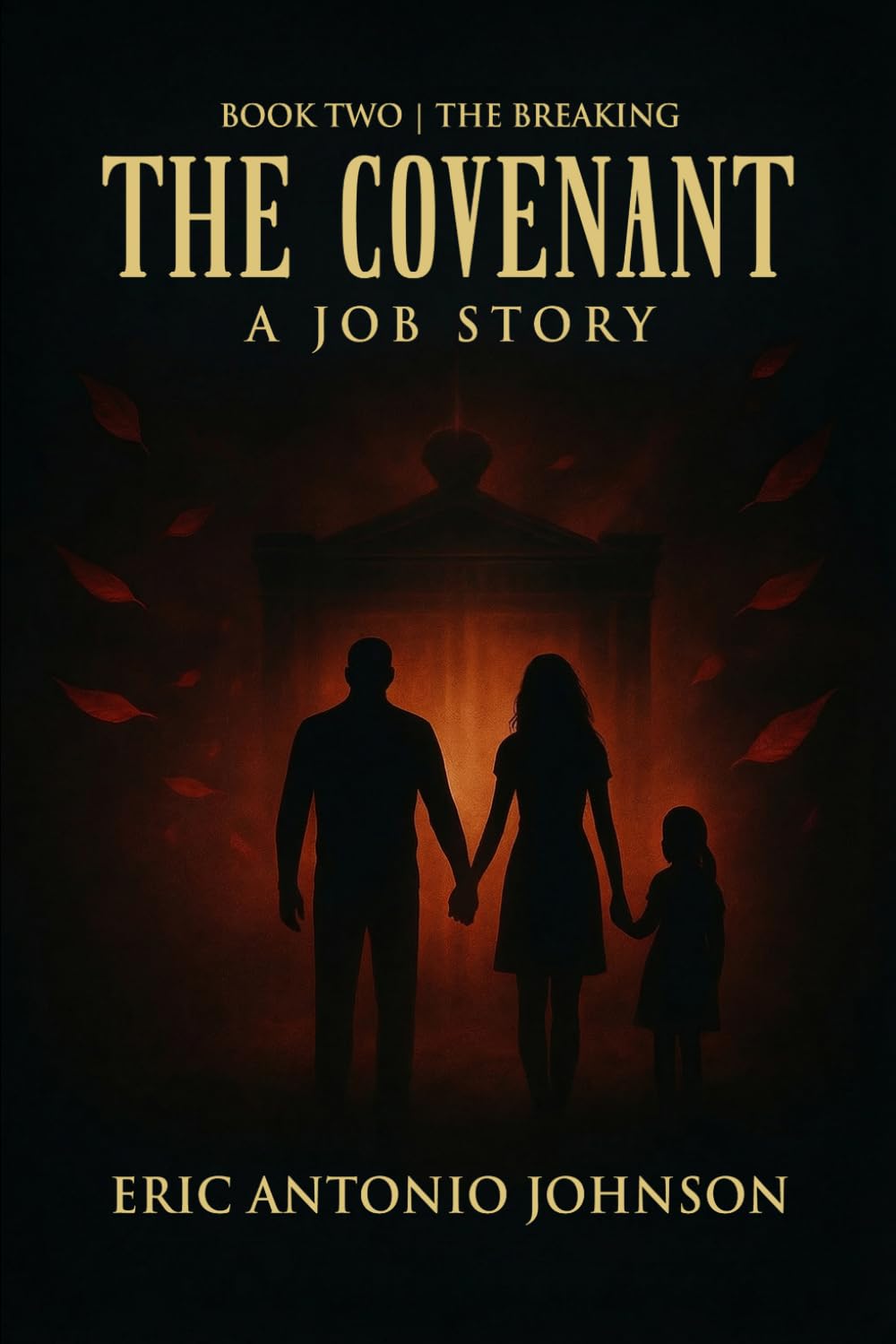The Covenant - A Job Story: Book Two | The Breaking