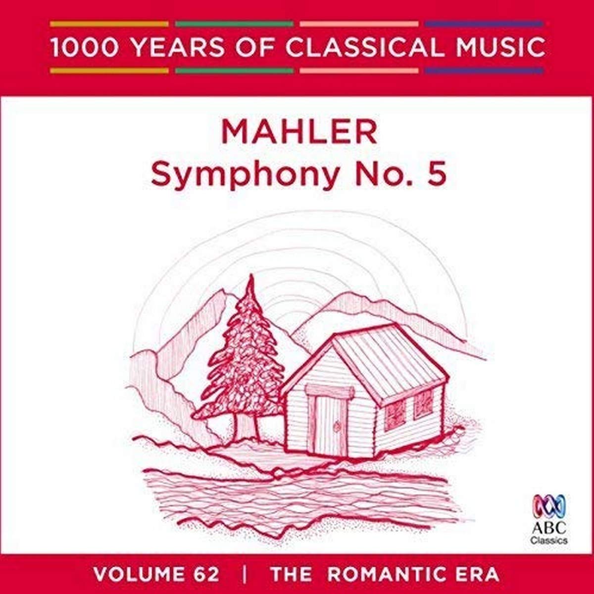 Mahler: Symphony No. 5 [1000 Years Of Classical Music, Vol. 62]