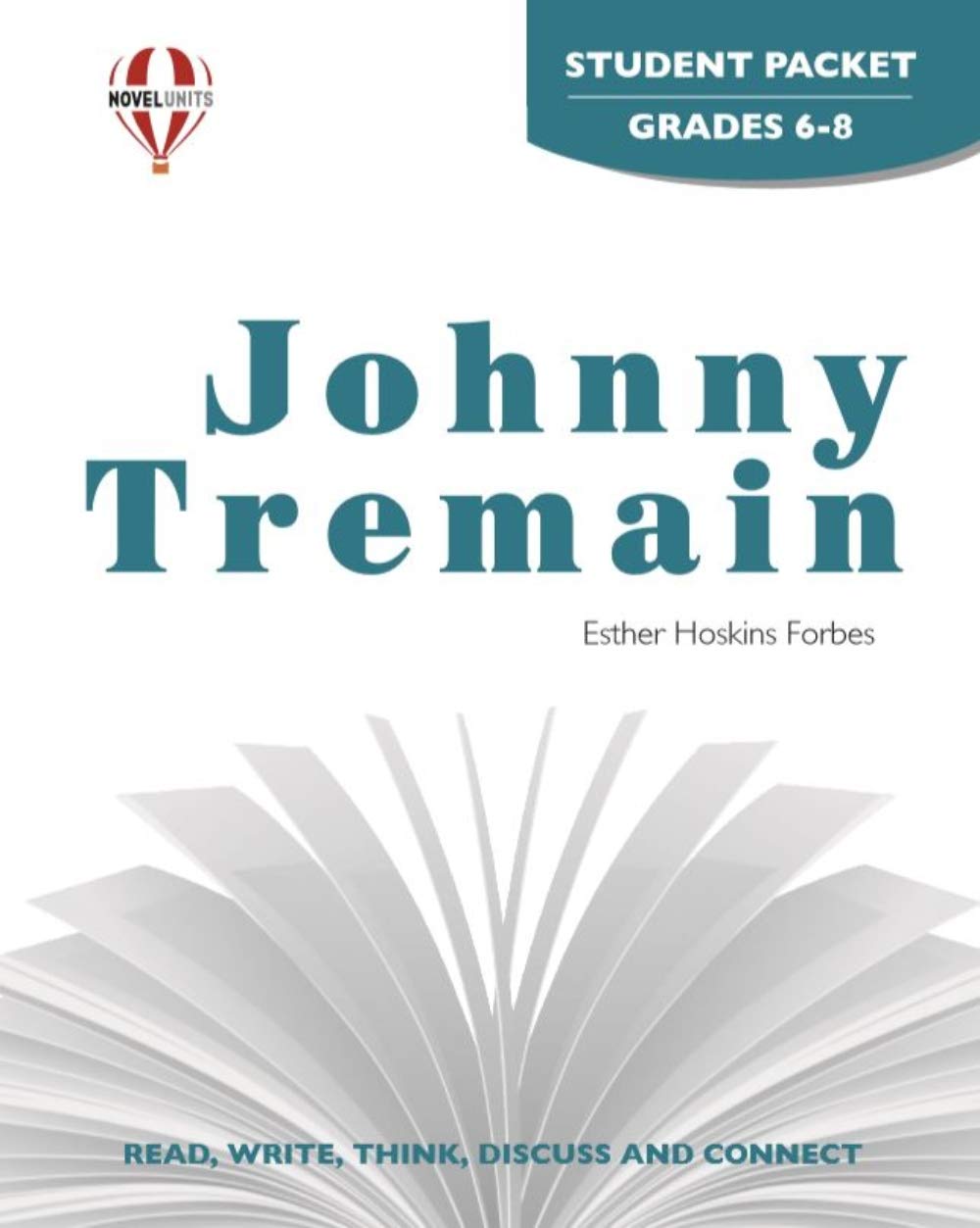 Johnny Tremain - Student Packet by Novel Units