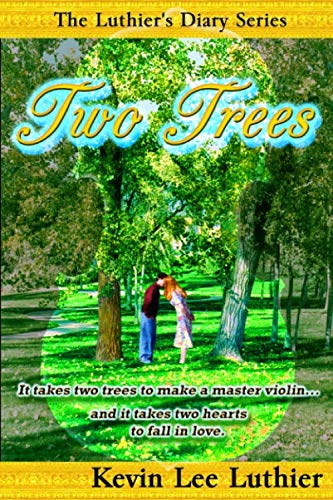 Two Trees (The Luthier's Diary Series)