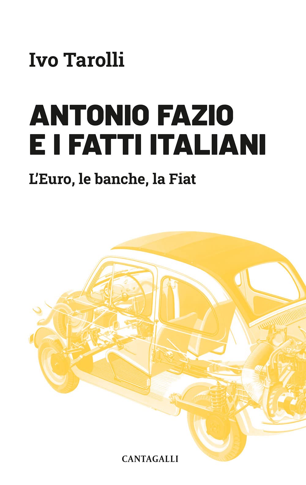 Antonio Fazio E I Fatti Italiani. L'euro, Le Banche, La Fiat - 4