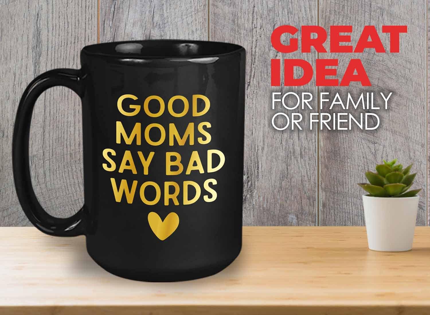 Bubble Hugs Mother Coffee Mug - Good Moms Say Bad Words - Mom Mama Mommy Motherhood New Baby Shower Pregnancy Couple Sarcasm Birthday 15oz Black