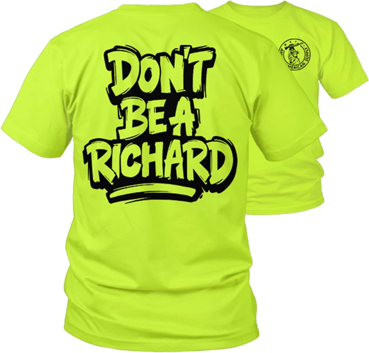 Hi Vis, Hi Viz Don't Be A Richard Cotton/Poly Blend Half-Sleeve Safety T-Shirt, Funny Work Shirts for Men, Safety Yellow