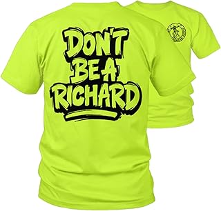 Don't Be A Richard- Hi Vis Safety Yellow/Green Funny Construction Work T-Shirt Hi-Vis, Hi Viz Shirt