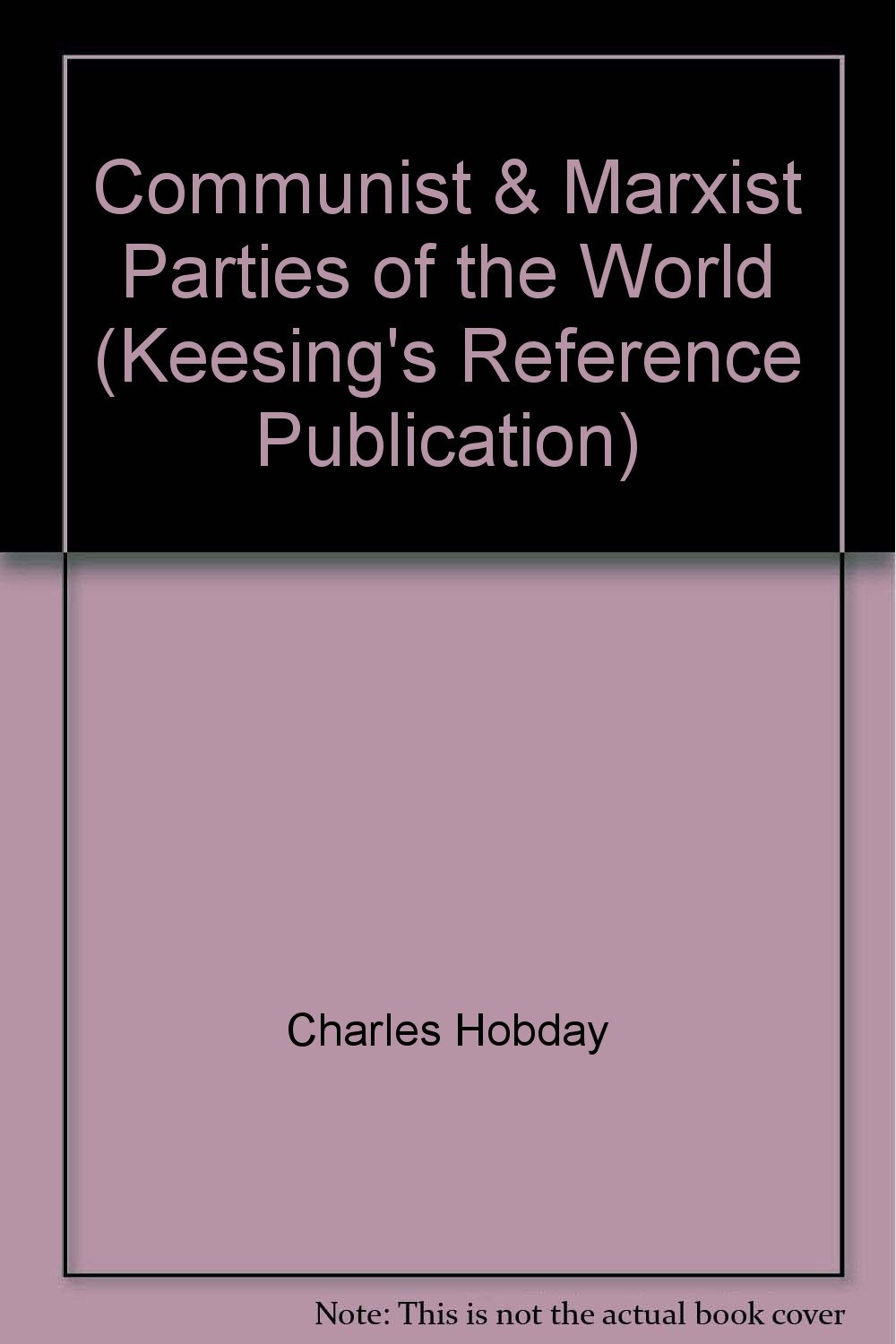 Communist & Marxist Parties of the World (Keesing's Reference Publication)