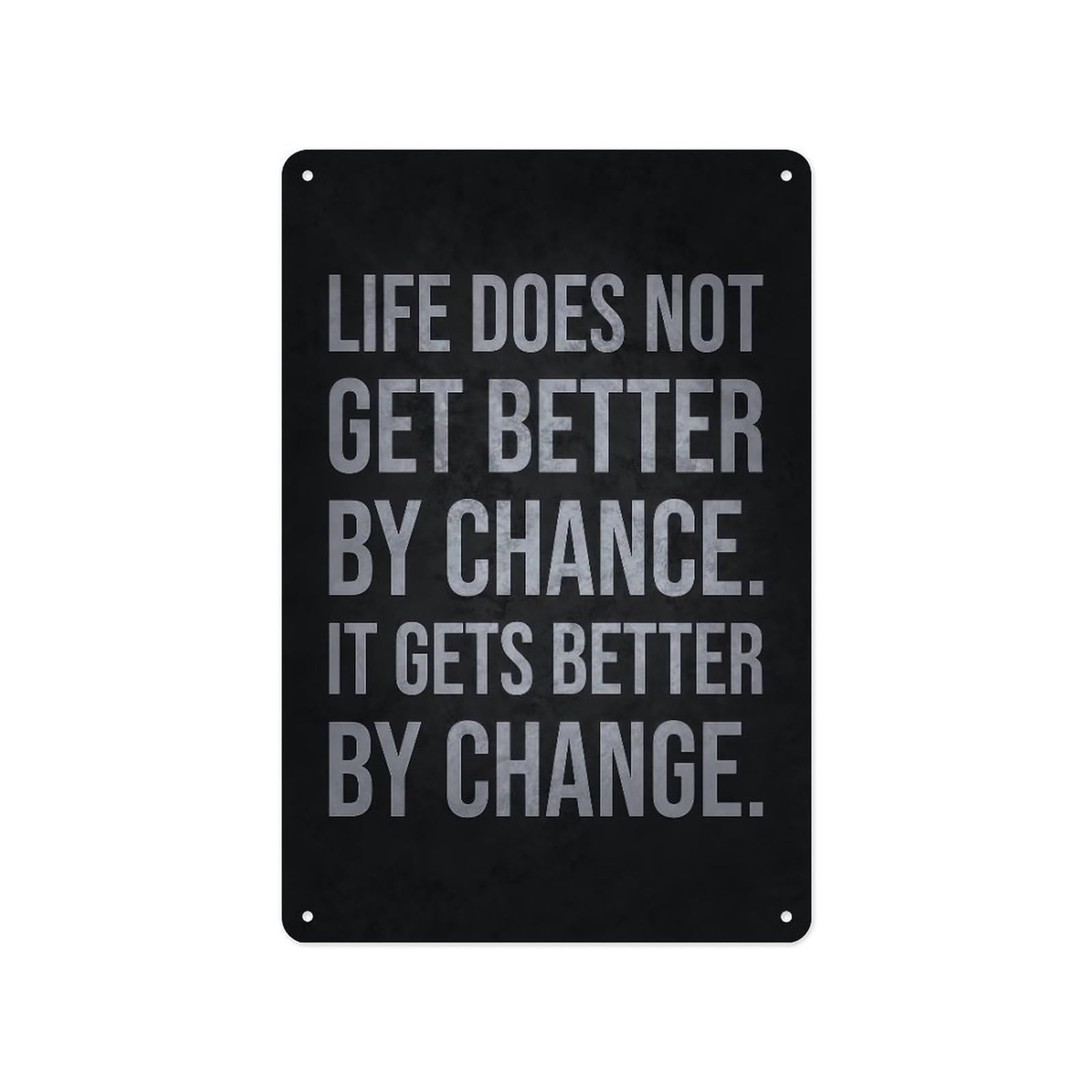 PKNVKZIDK Motivational Wall-Art Metal Sign Embrace Change Inspirational Quote Rustic Decor for Bedroom Office Man Cave Coffee Shop 8 X 12 in