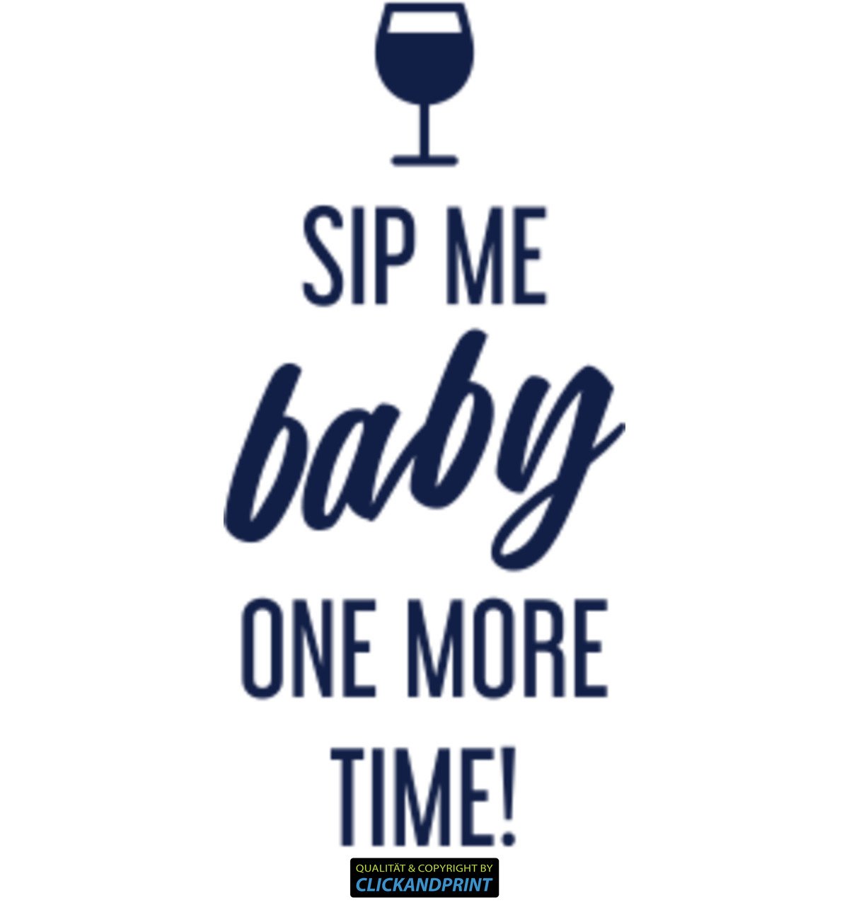 Aufkleber » Sip me Baby one More time, 300x42,1cm, Metallic Tiefblau • Dekoaufkleber/Autoaufkleber/Sticker/Decal/Vinyl