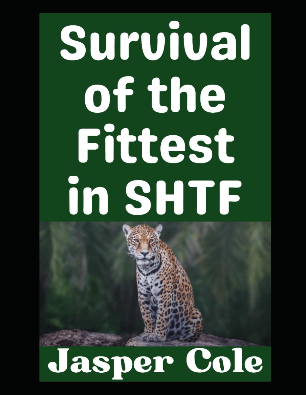 The Survival of the Fittest in SHTF: 11 (Disaster Prep with Jasper Cole)