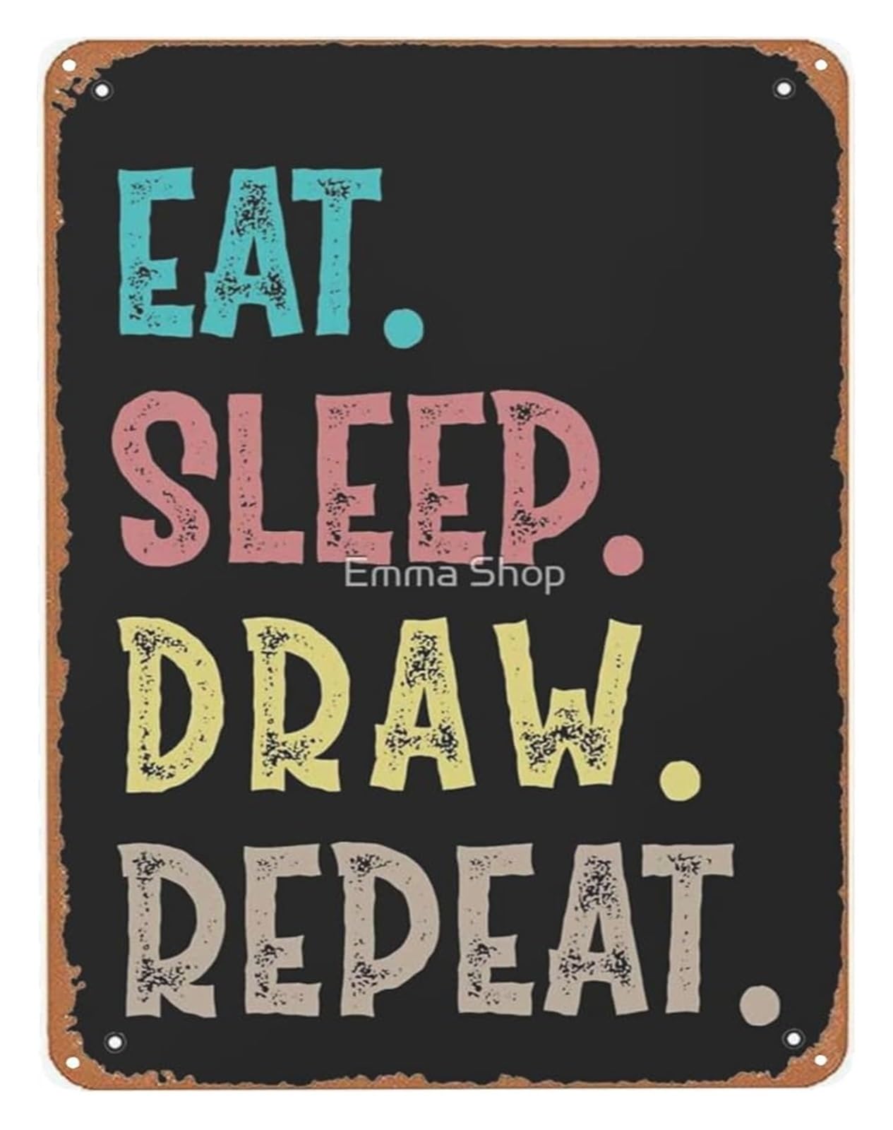 EKFBQBGW Hand Lettered Metal Sign Eat Sleep Draw Repeat Artistic Typography Wall-Art for Eclectic Boho Farmhouse Home Decor 8 X 12 in