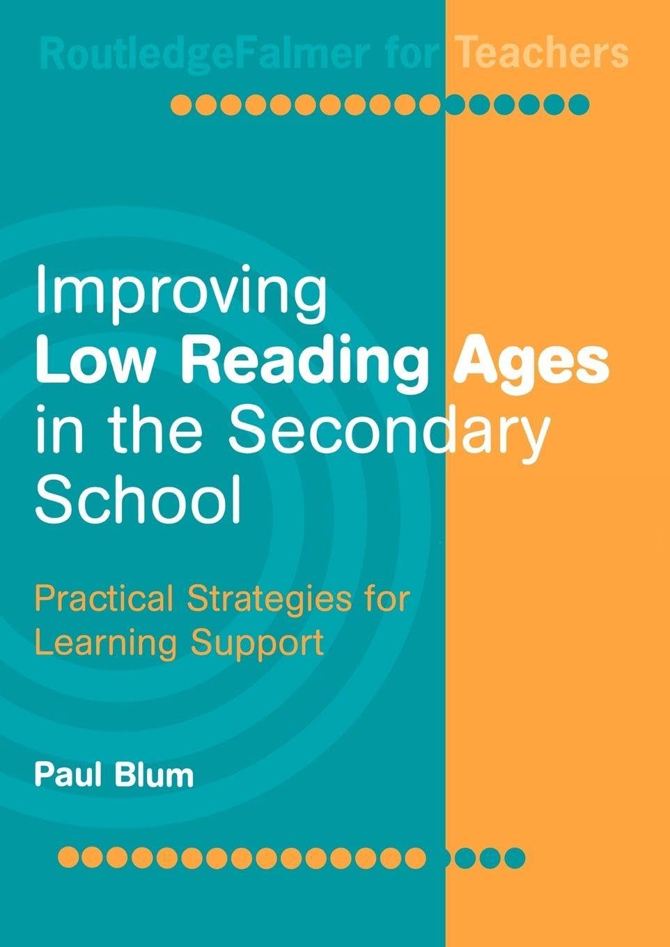 Improving Low-Reading Ages in the Secondary School: Practical Strategies for Learning Support