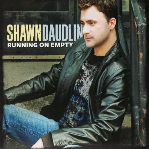 Amazon Music Shawn DaudlinのRunning On Empty Amazon.co.jp