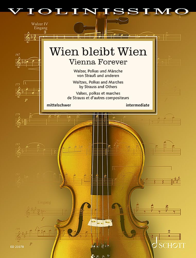 Vienna Forever - Waltzes, Polkas and Marches by Strauss and Others - Violin and Piano - Violinissimo Series - Schott Music (ED 23378): Vol. 8