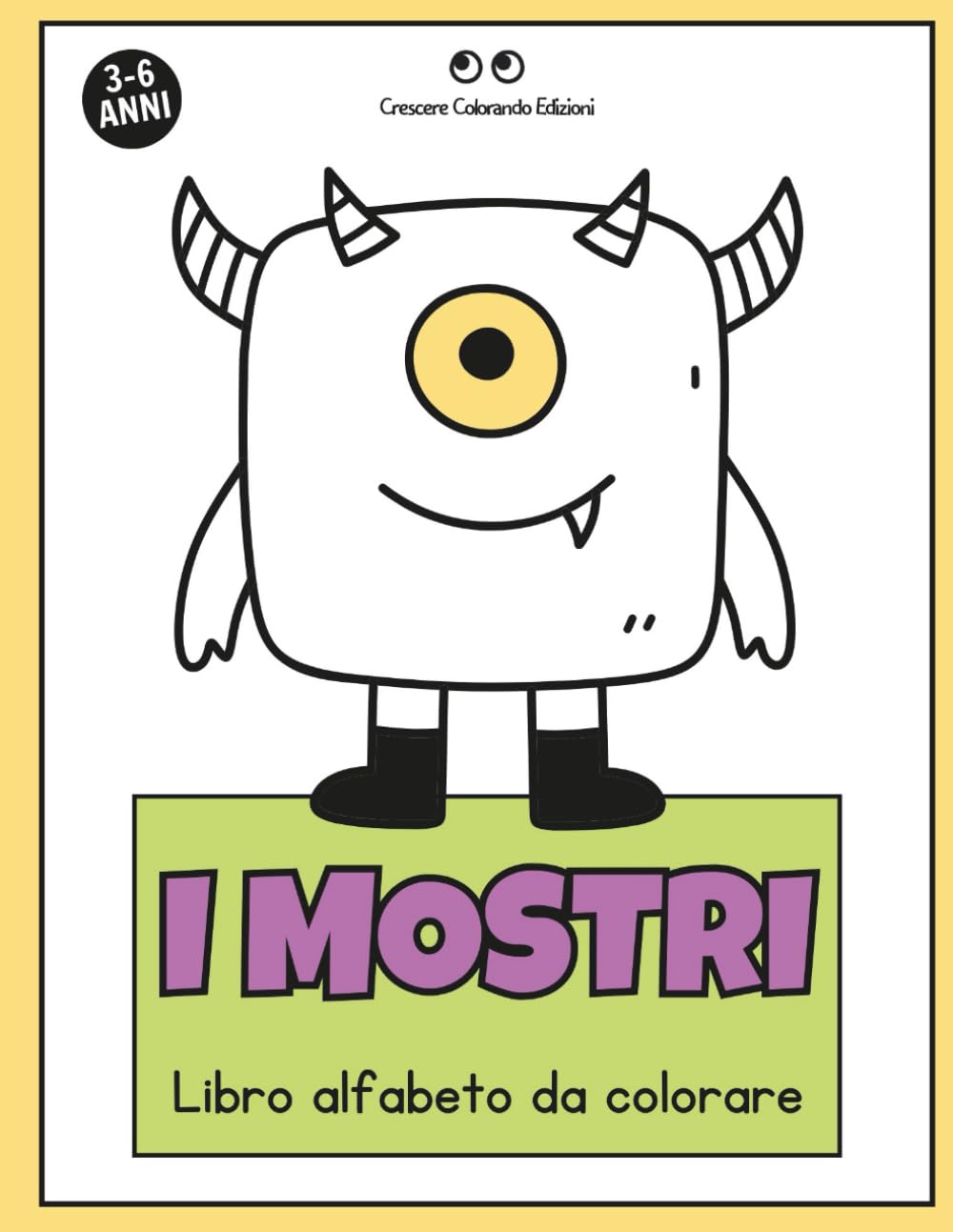 I MOSTRI: Libro alfabeto da colorare per bambini dai 3 ai 6 anni