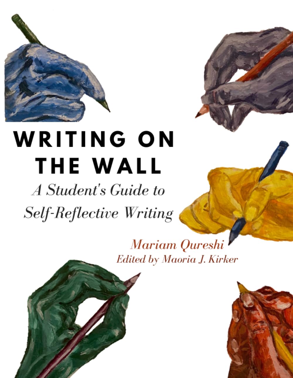 Writing on the Wall: A Student's Guide to Self-Reflective Writing