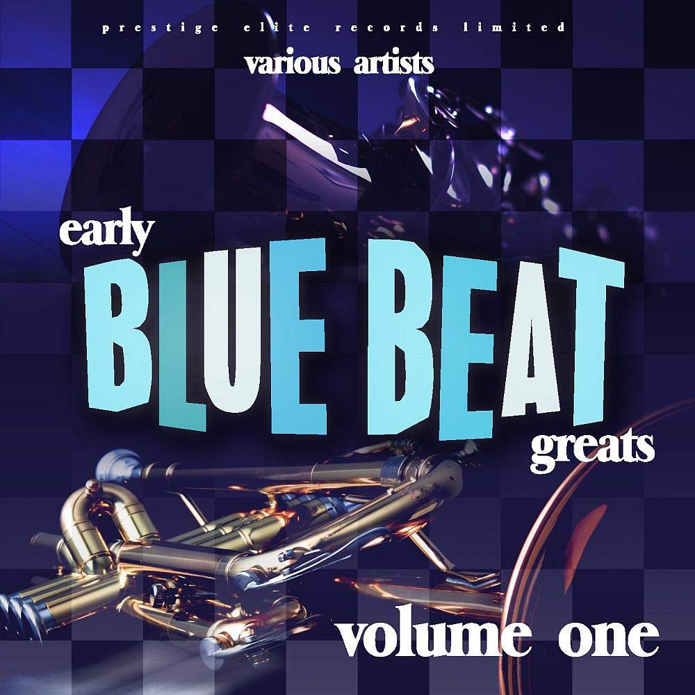 Vol. 1 Early Blue Beat Greats