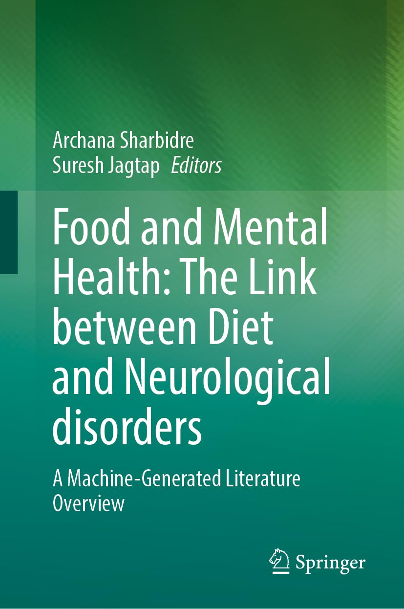 Food and Mental Health: The Link between Diet and Neurological disorders: A Curated Literature Overview