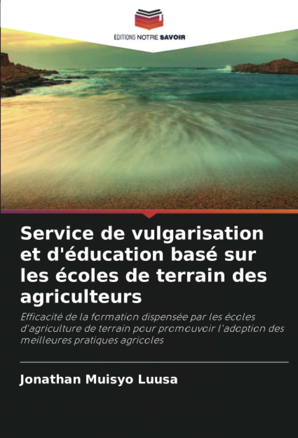 Service de vulgarisation et d'éducation basé sur les écoles de terrain des agriculteurs (French Edition)