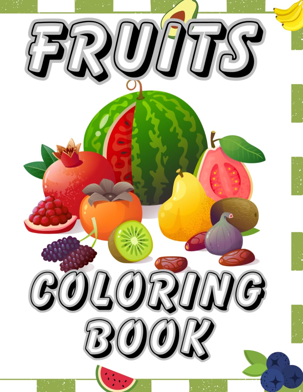 Fruits Coloring Book: Fun and Easy Fruit Coloring Pages for Kids Ages 4–8