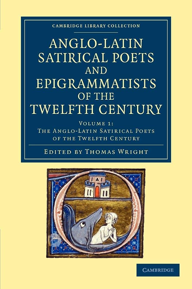 Anglo-Latin Satirical Poets and Epigrammatists of the Twelfth Century: Volume 1 (Cambridge Library Collection - Rolls)