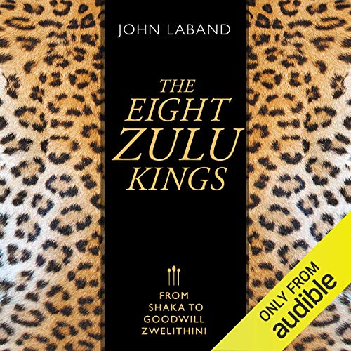 The Eight Zulu Kings by John Laband episode artwork