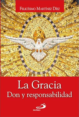 La gracia: Don y responsabilidad (Caminos, Band 132)