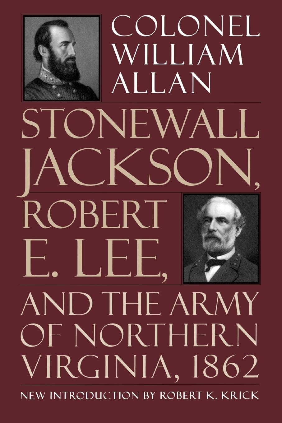 Stonewall Jackson, Robert E. Lee, And The Army Of Northern Virgi