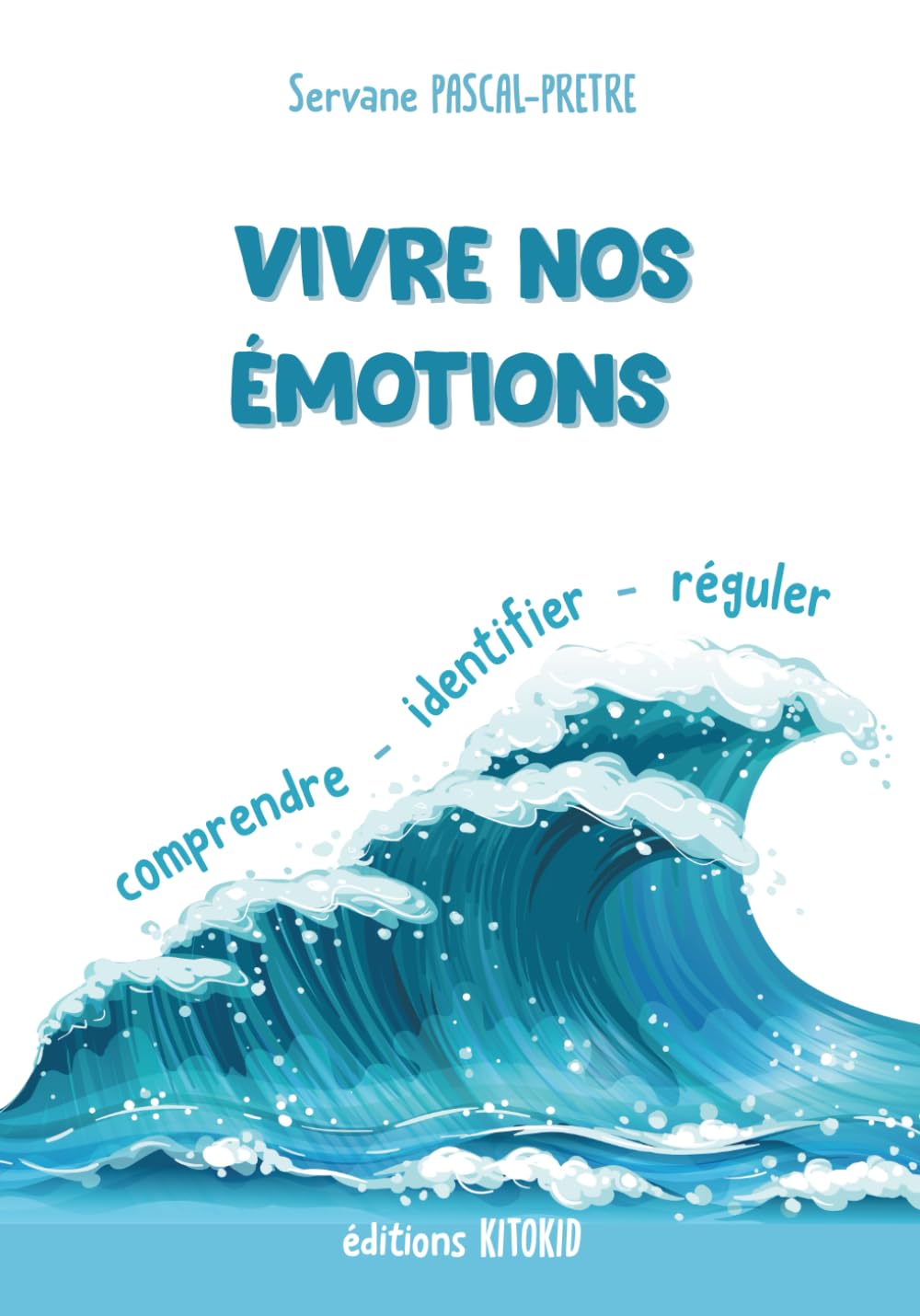 Vivre nos émotions: comprendre - identifier - réguler (Les aventures de Ploup)